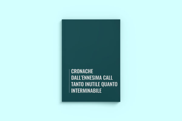 Cronache dall'ennesima call tanto inutile quanto interminabile